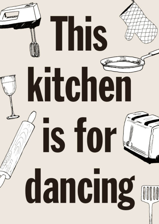 Poster This kitchen is for dancing Poster 1
