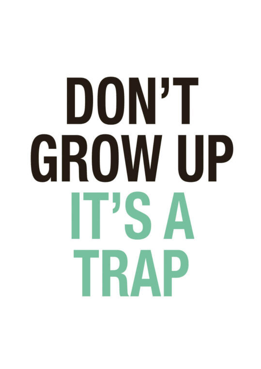 Poster Don´t grow up Poster 1